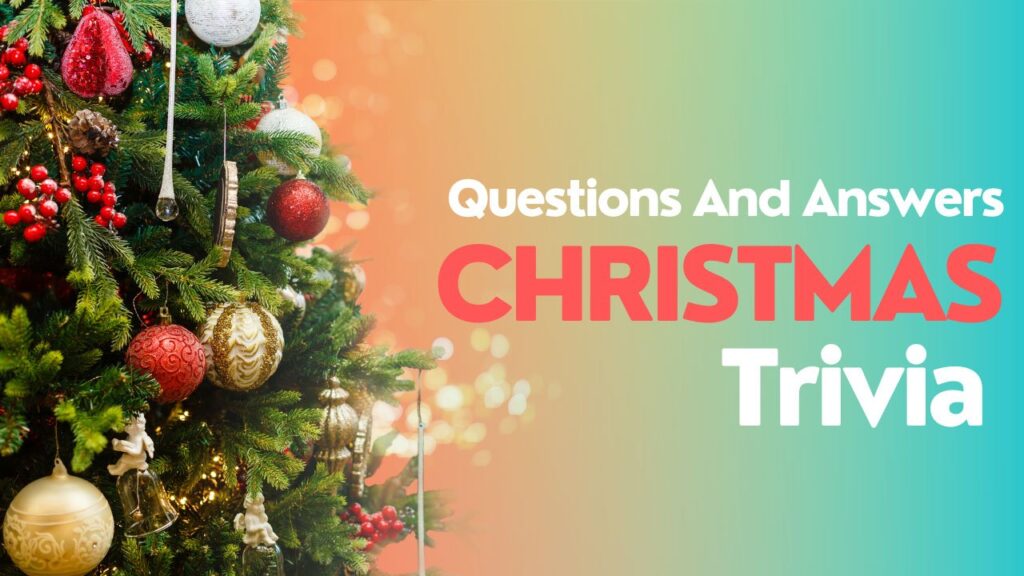 Christmas Trivia Questions And Answers