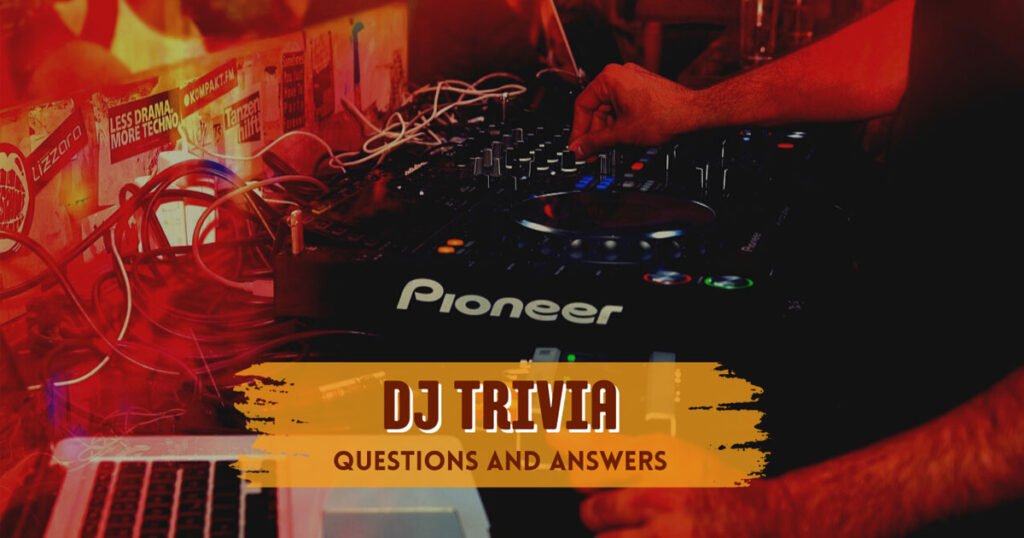 Dj Trivia Questions And Answers