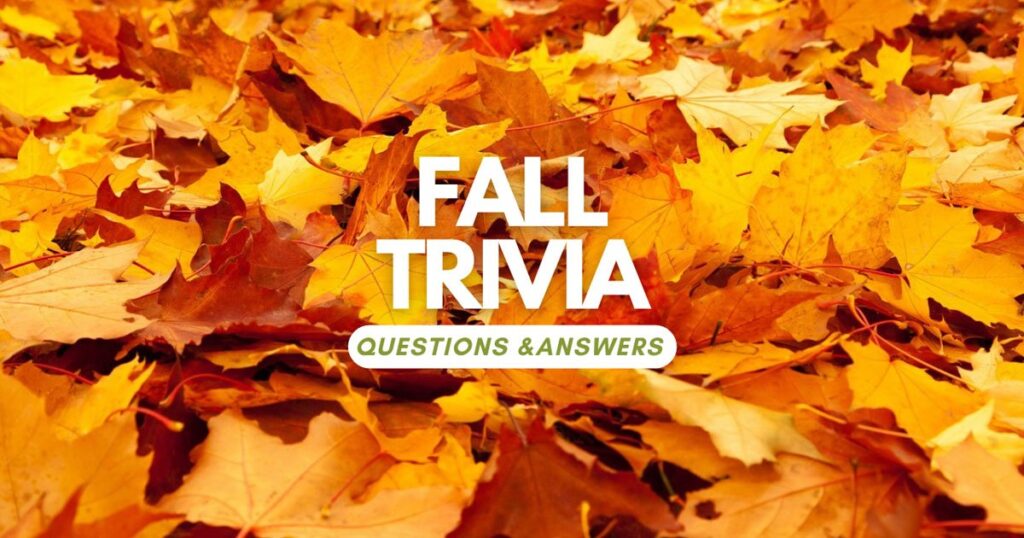 Fall Trivia Questions And Answers