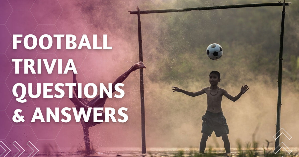 101 Best Football Trivia Questions and Answers | Quiz Inside