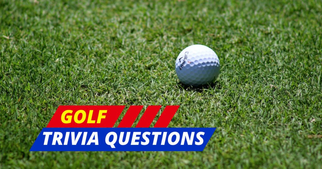 Golf Trivia Questions And Answers