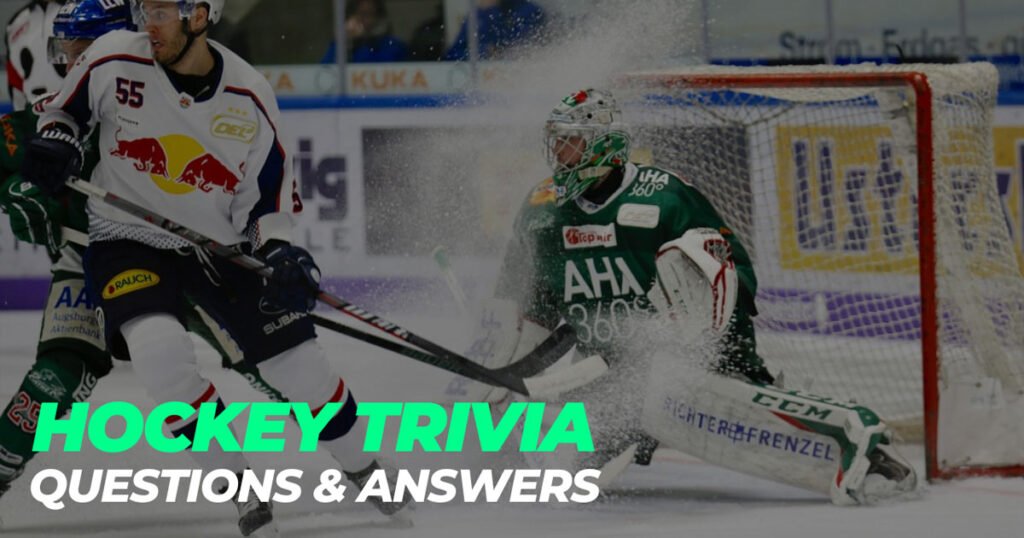 Hockey Trivia Questions and Answers