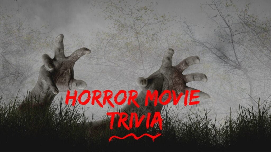 Horror Movie Trivia Questions and Answers