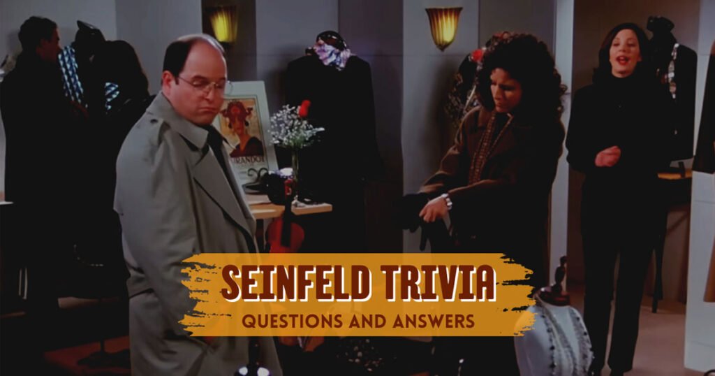 Seinfeld Trivia Questions and Answers