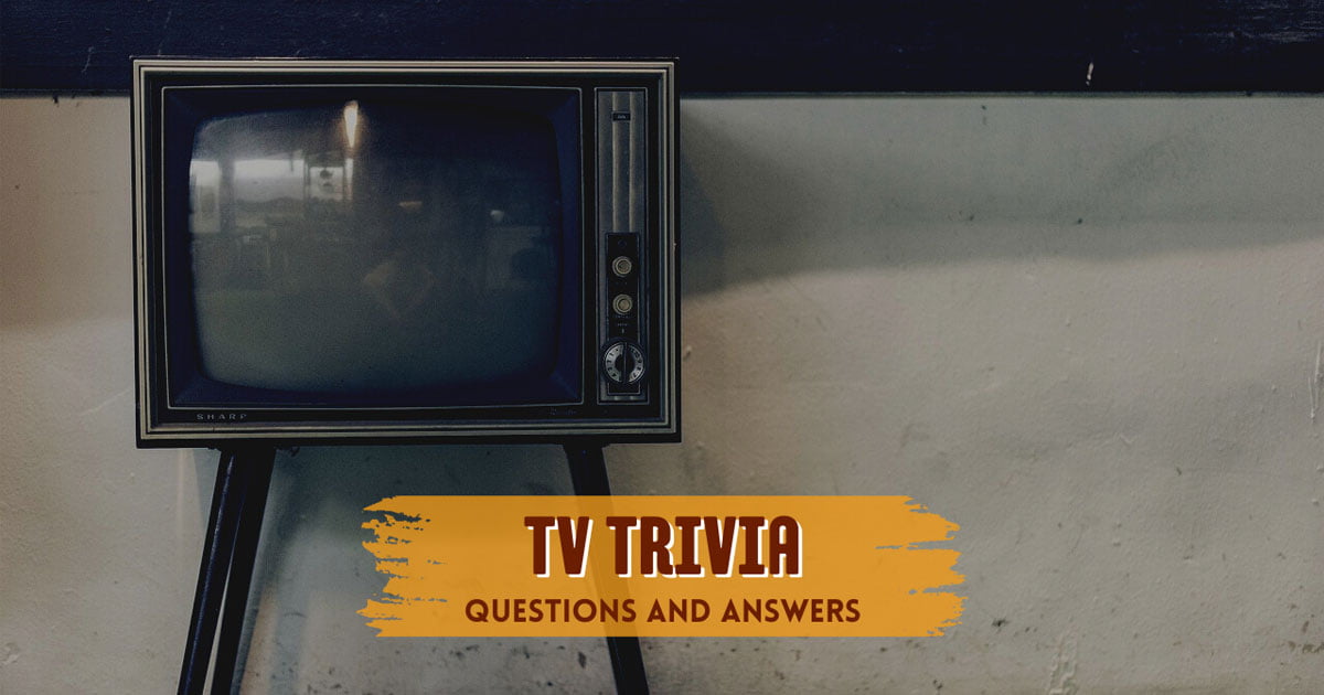 101 Best TV Trivia Questions and Answers
