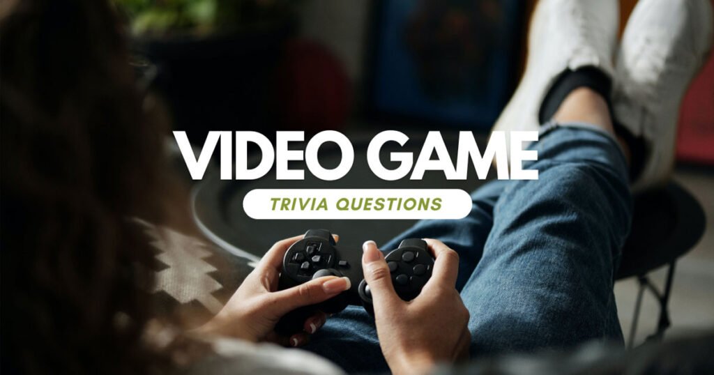 Video Game Trivia Questions and Answers