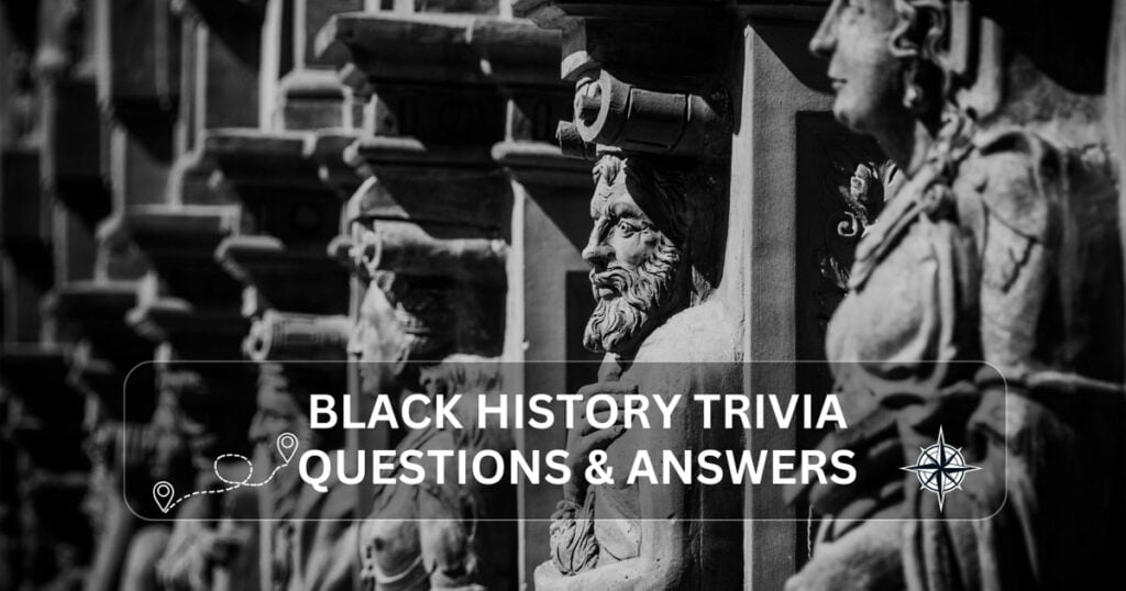 Black History Trivia Questions And Answers