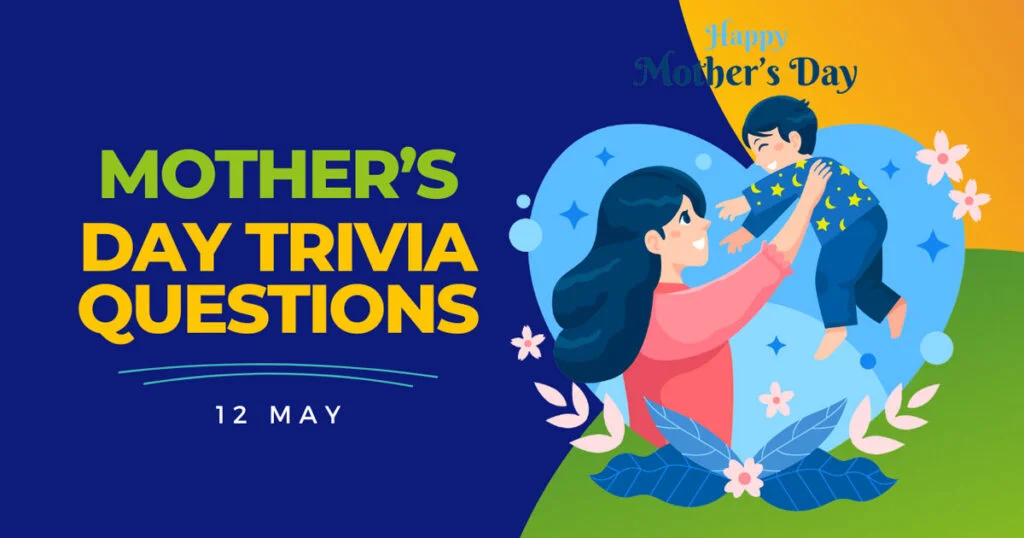Mothers Day Trivia Questions