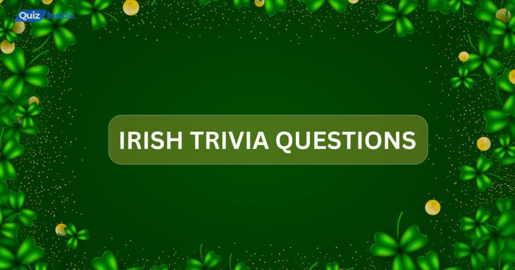 Irish Trivia Questions