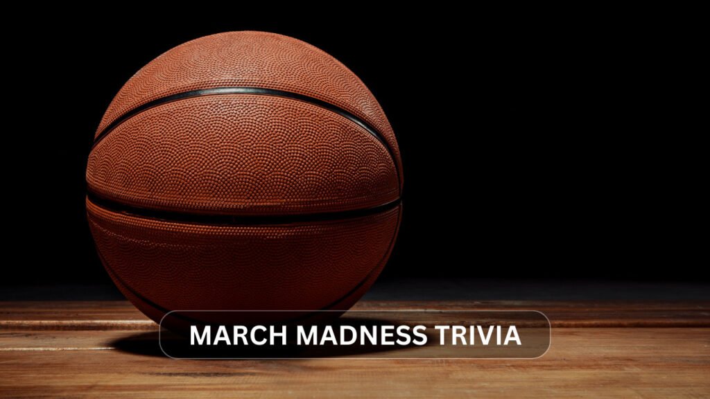 March Madness Trivia