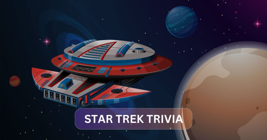 Star Trek Trivia Questions