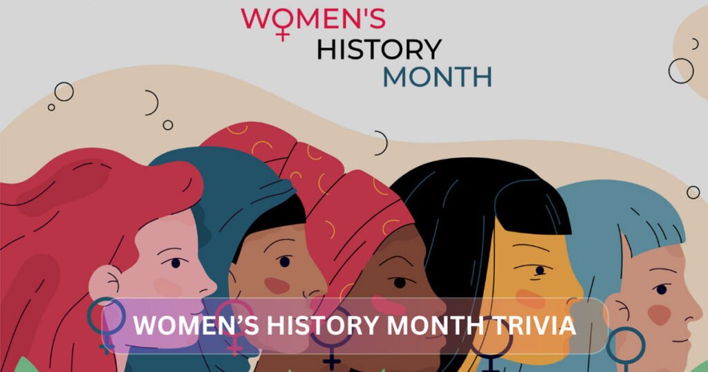 Women’s History Month Trivia Questions