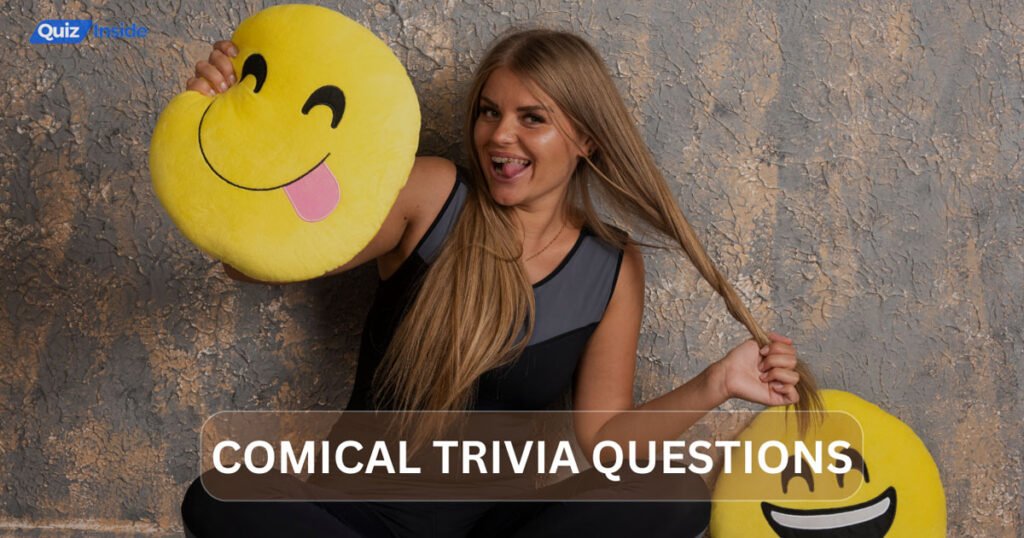 Comical Trivia Questions
