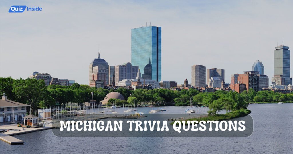 Michigan Trivia Questions