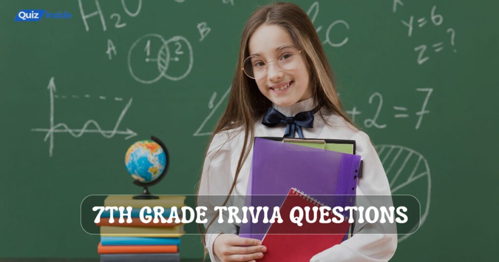 7Th Grade Trivia Questions