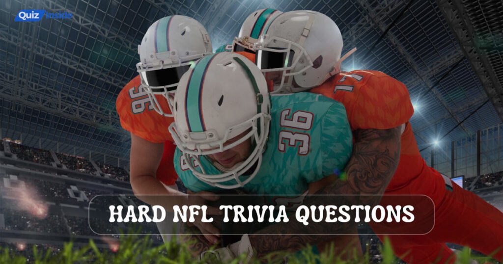 Hard NFL Trivia Questions