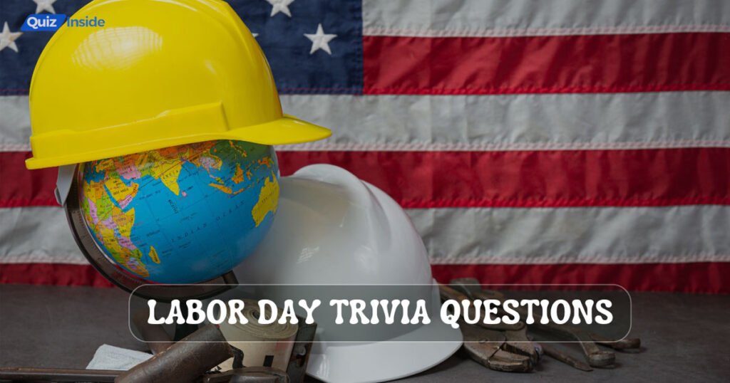 Labor Day Trivia Questions And Answers