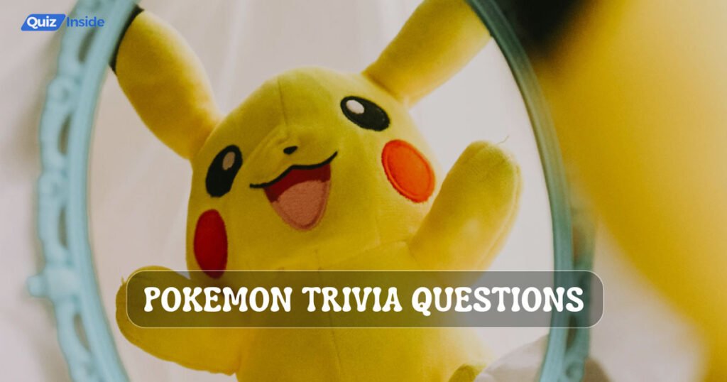 Pokemon Trivia Questions