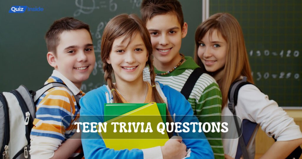 Teen Trivia Questions