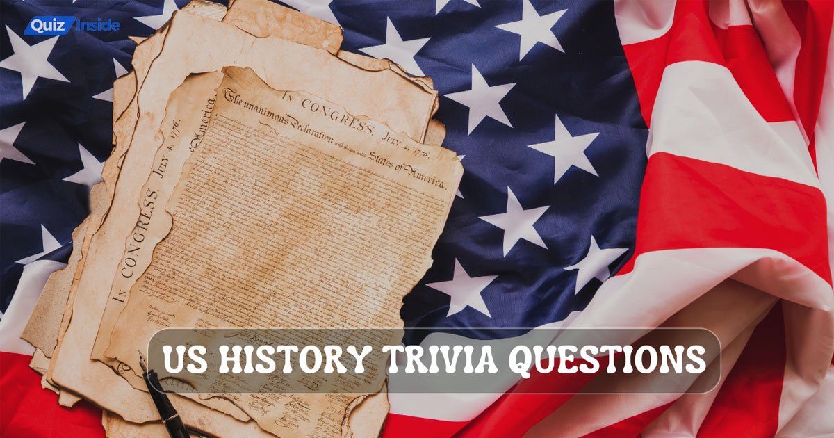 70 Best Us History Trivia Questions And Answers | Quiz Inside