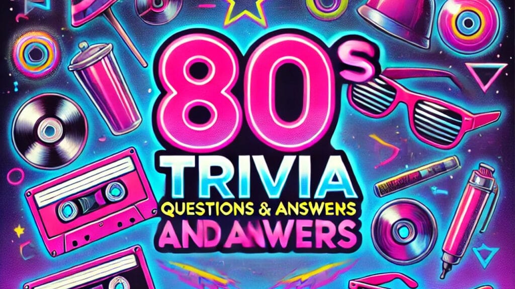 Eighties Trivia Questions And Answers