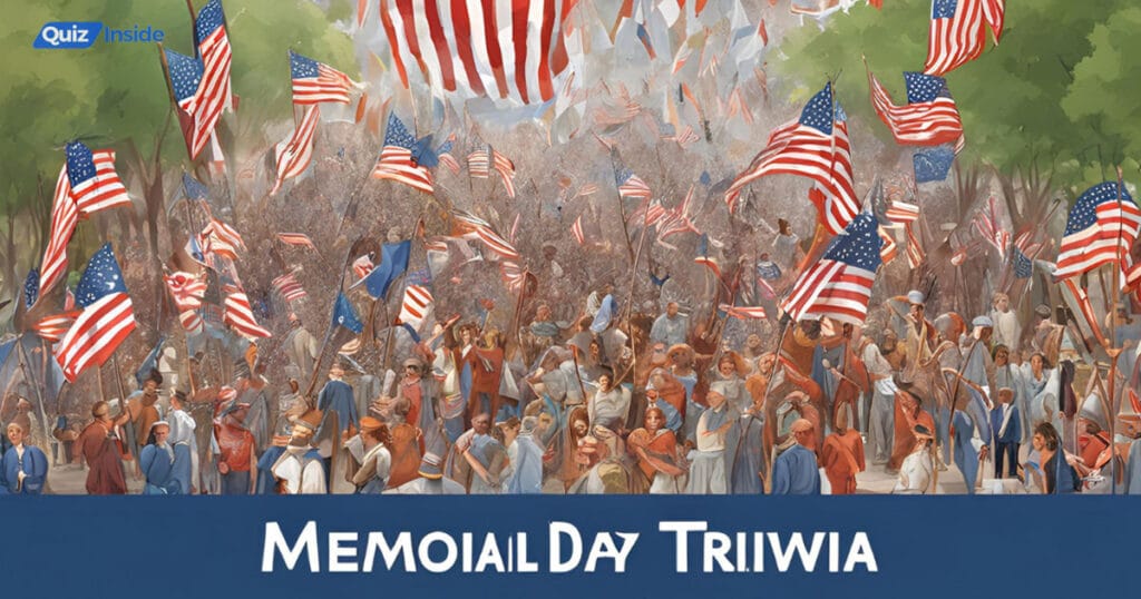 Memorial Day Trivia Questions And Answers