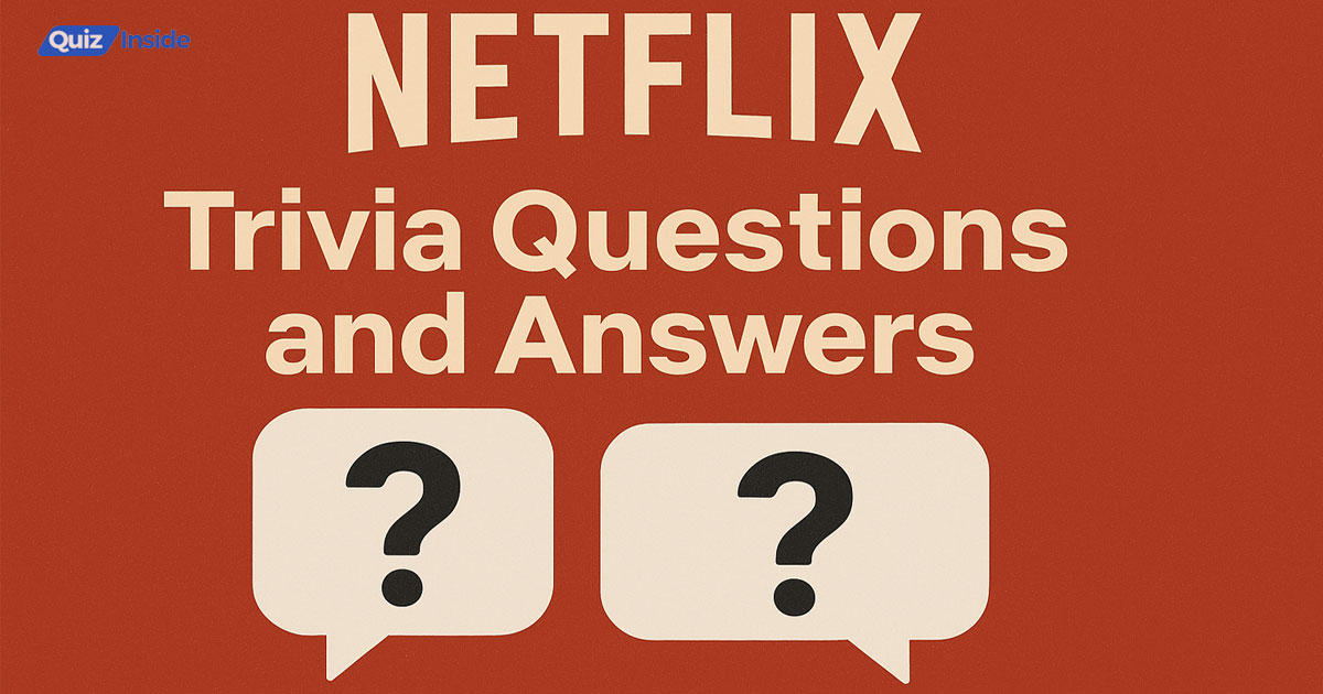 Netflix Trivia Questions and Answers