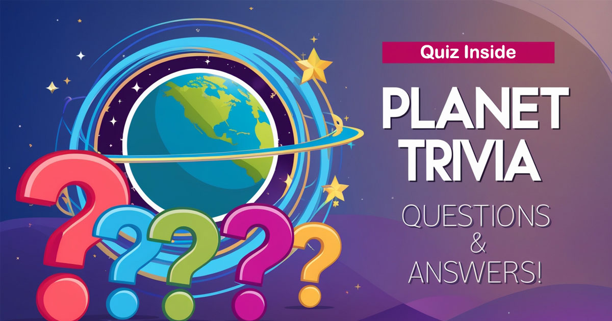 Planet Trivia Questions and Answers