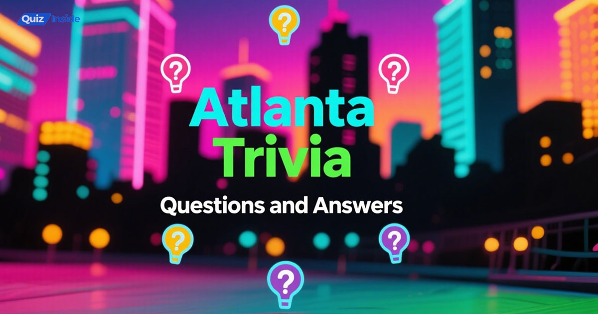 Atlanta Trivia Questions and Answers