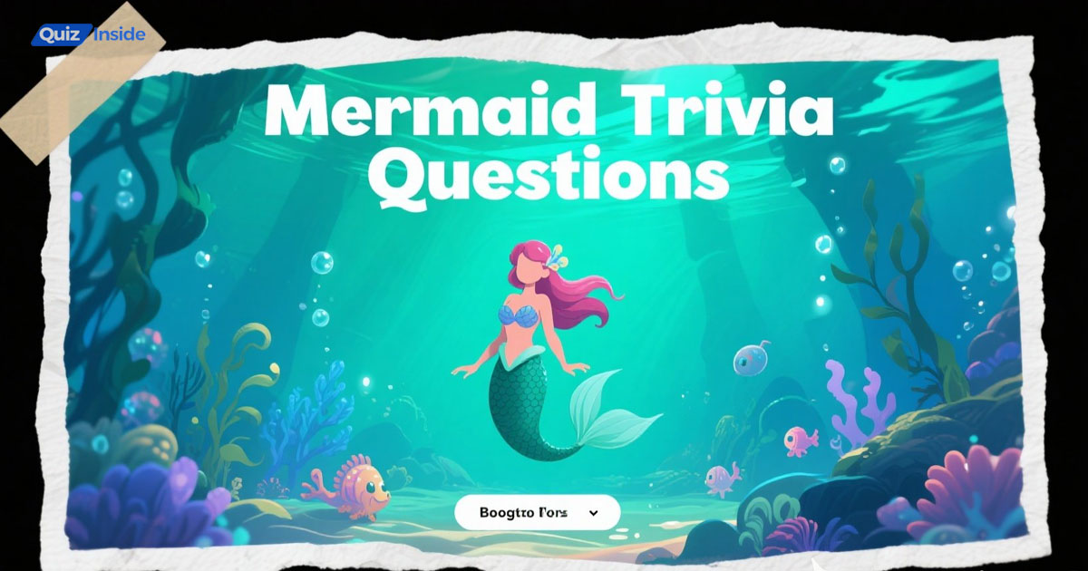 Little Mermaid Trivia Questions