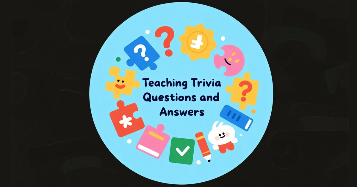 Teaching Trivia Questions And Answers