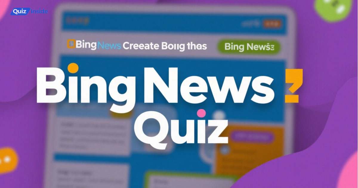 Bing news quiz play bing quiz today quiz inside
