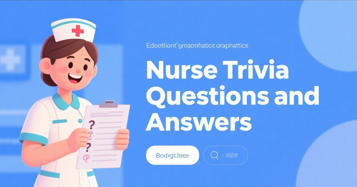 Nurse Trivia Questions