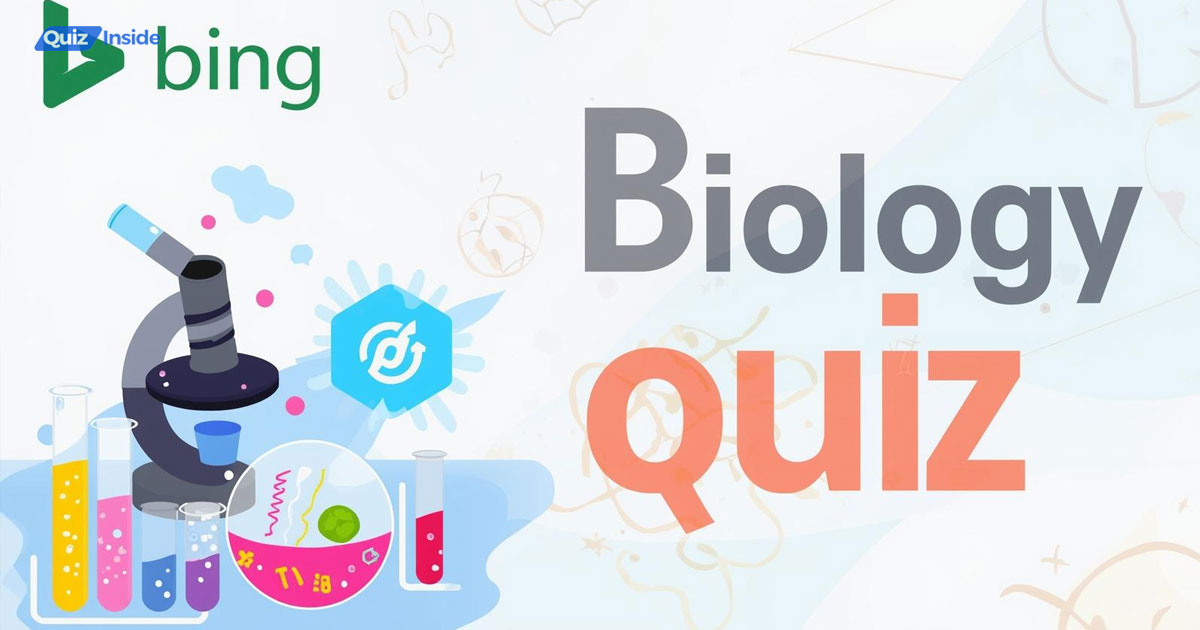 Bing Biology Quiz