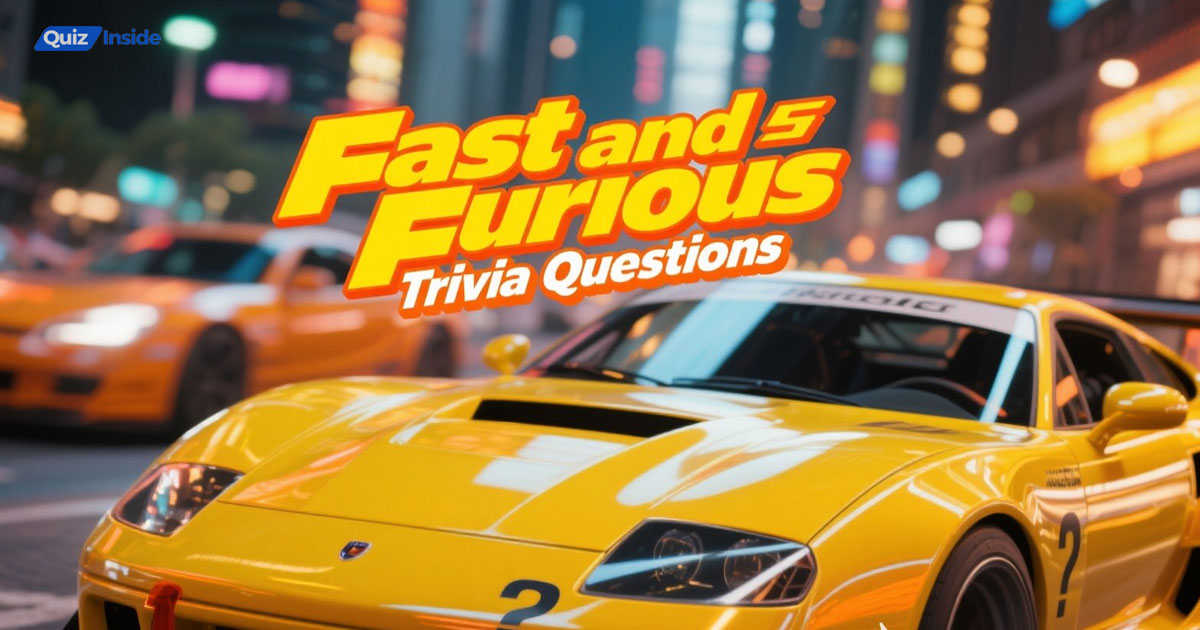 Fast and Furious Trivia Questions