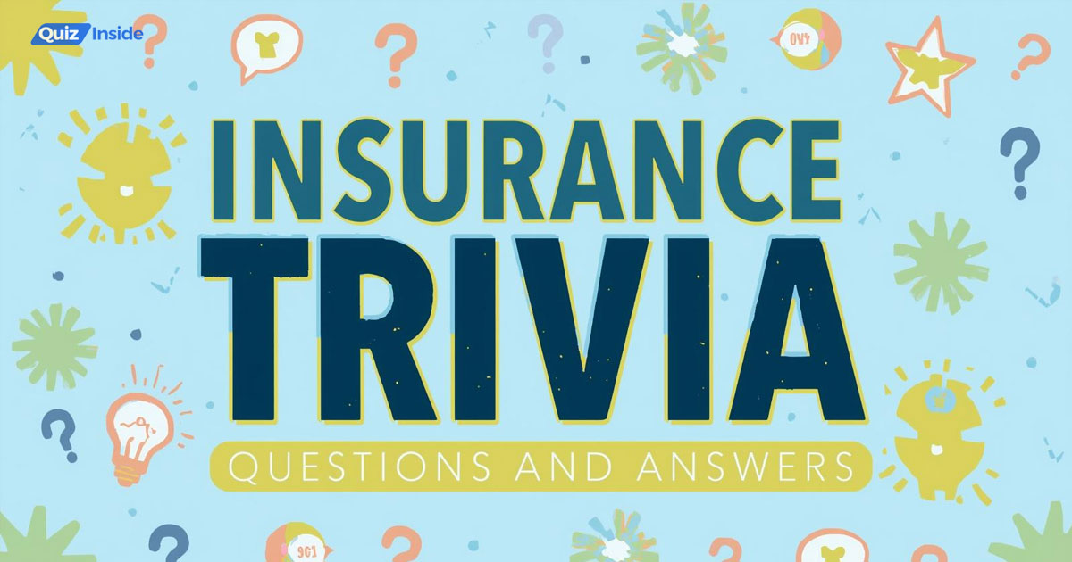 Insurance Trivia Questions