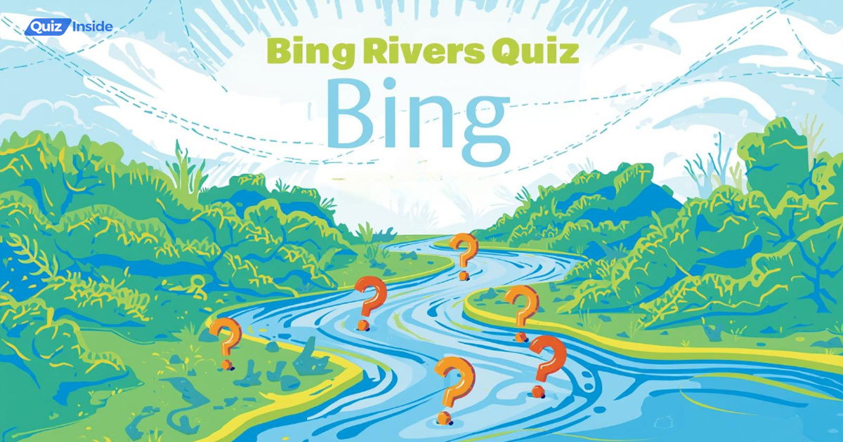 bing rivers quiz