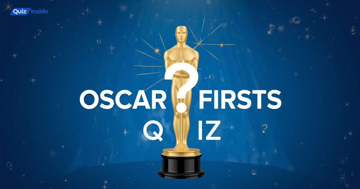 Oscar Firsts Quiz