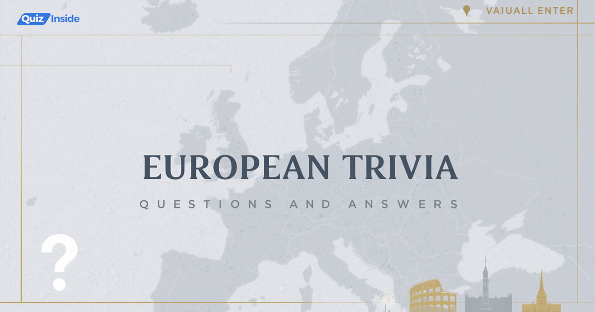 European Trivia Questions And Answers
