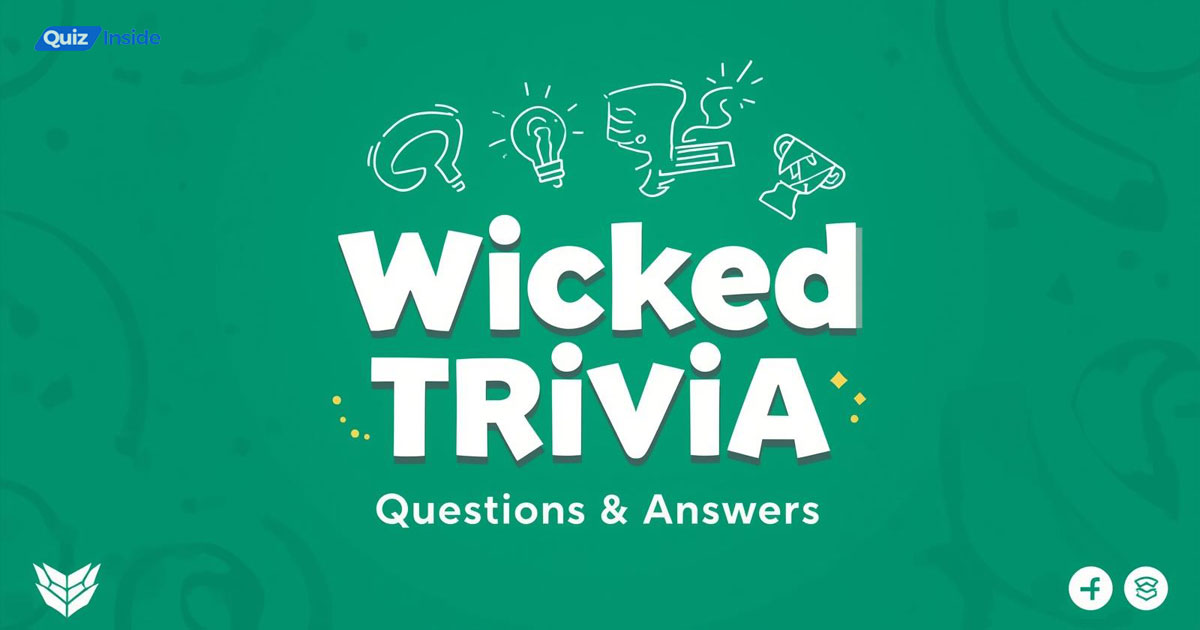 Wicked Trivia Questions And Answers