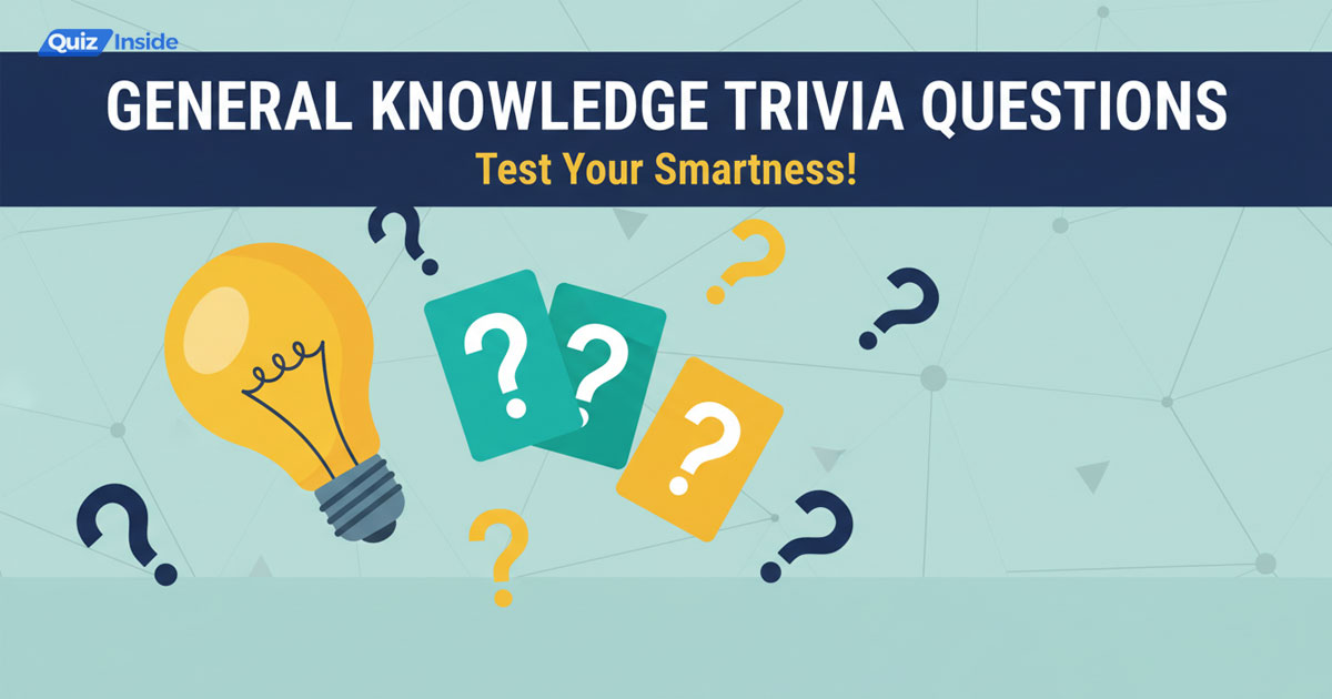Ultimate General Knowledge Trivia Questions And Answers That Will Boost Your Brain Power Fast