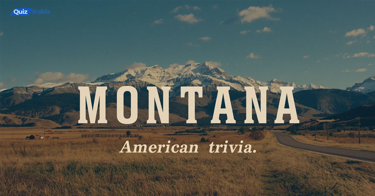Montana Trivia Questions and Answers