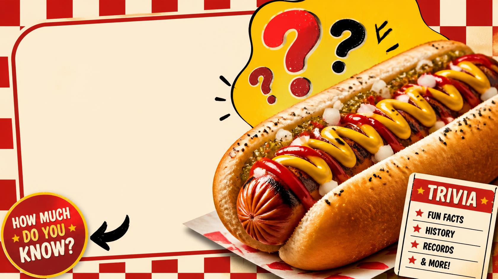 101 Hot Dog Trivia Questions That Will Blow Your Mind