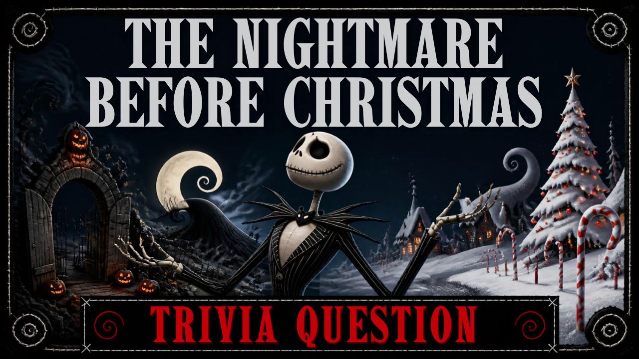 Nightmare Before Christmas Trivia Questions